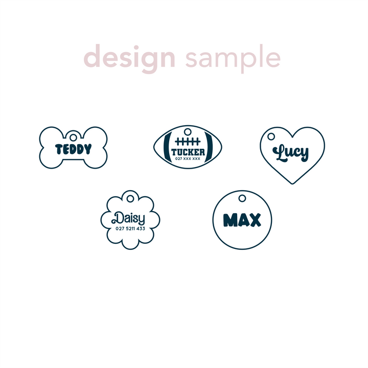 Five outlined Personalised Pet Tags in various shapes and names: bone (Teddy), football (Tucker), heart (Lucy), flower (Daisy with a phone number), and circle (Max). Design sample shown above in light text.